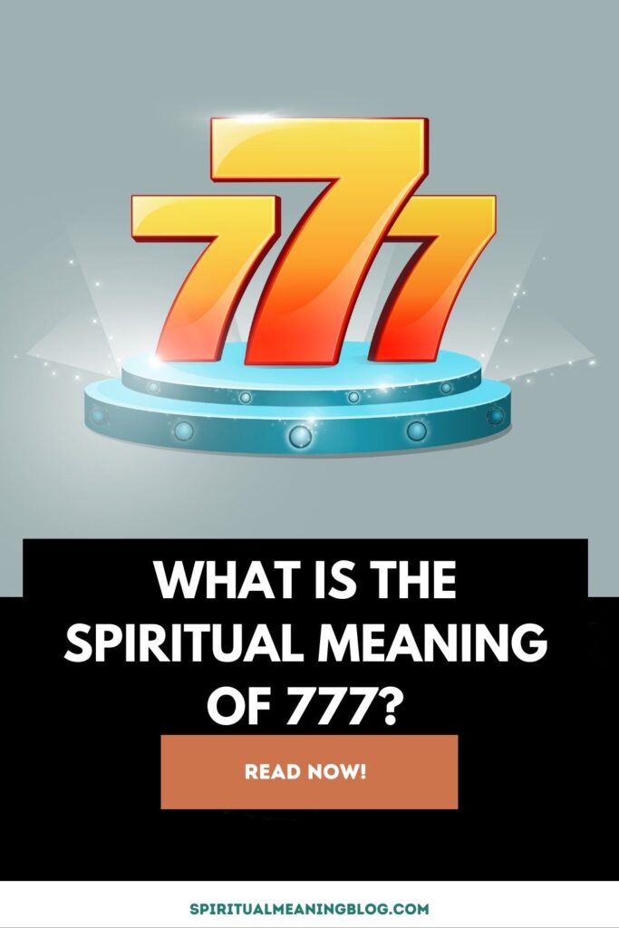 What is the Spiritual Meaning of 777?