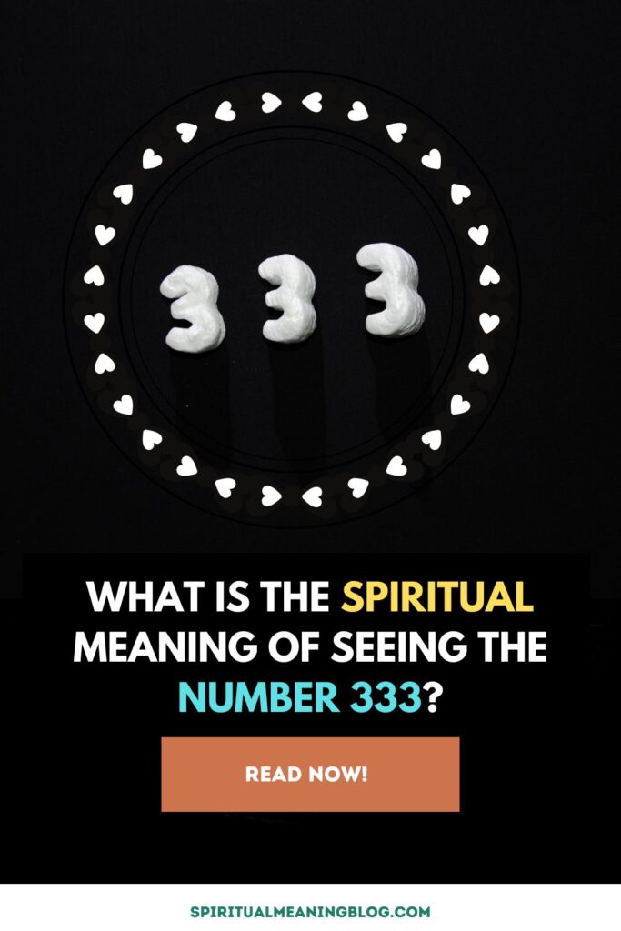 What is the Spiritual Meaning of Seeing the Number 333?