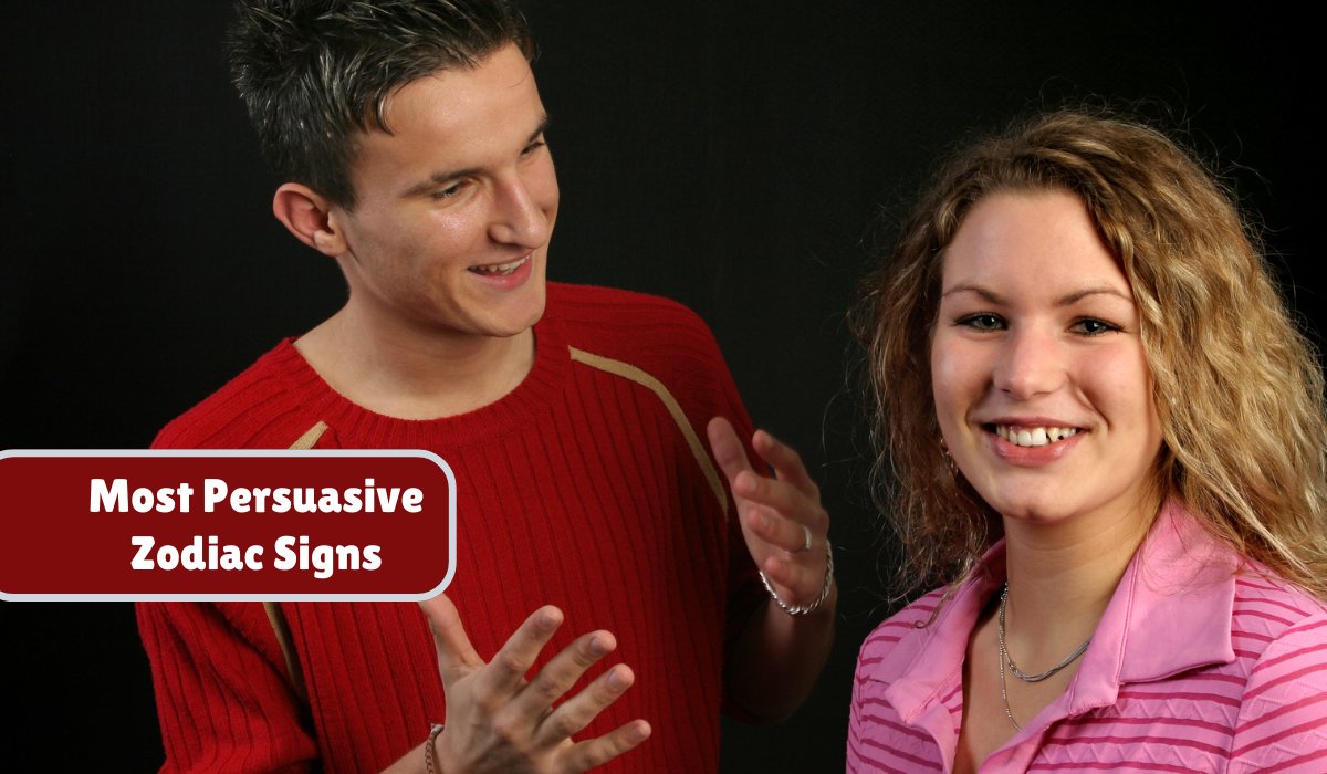 Most Persuasive Zodiac Signs