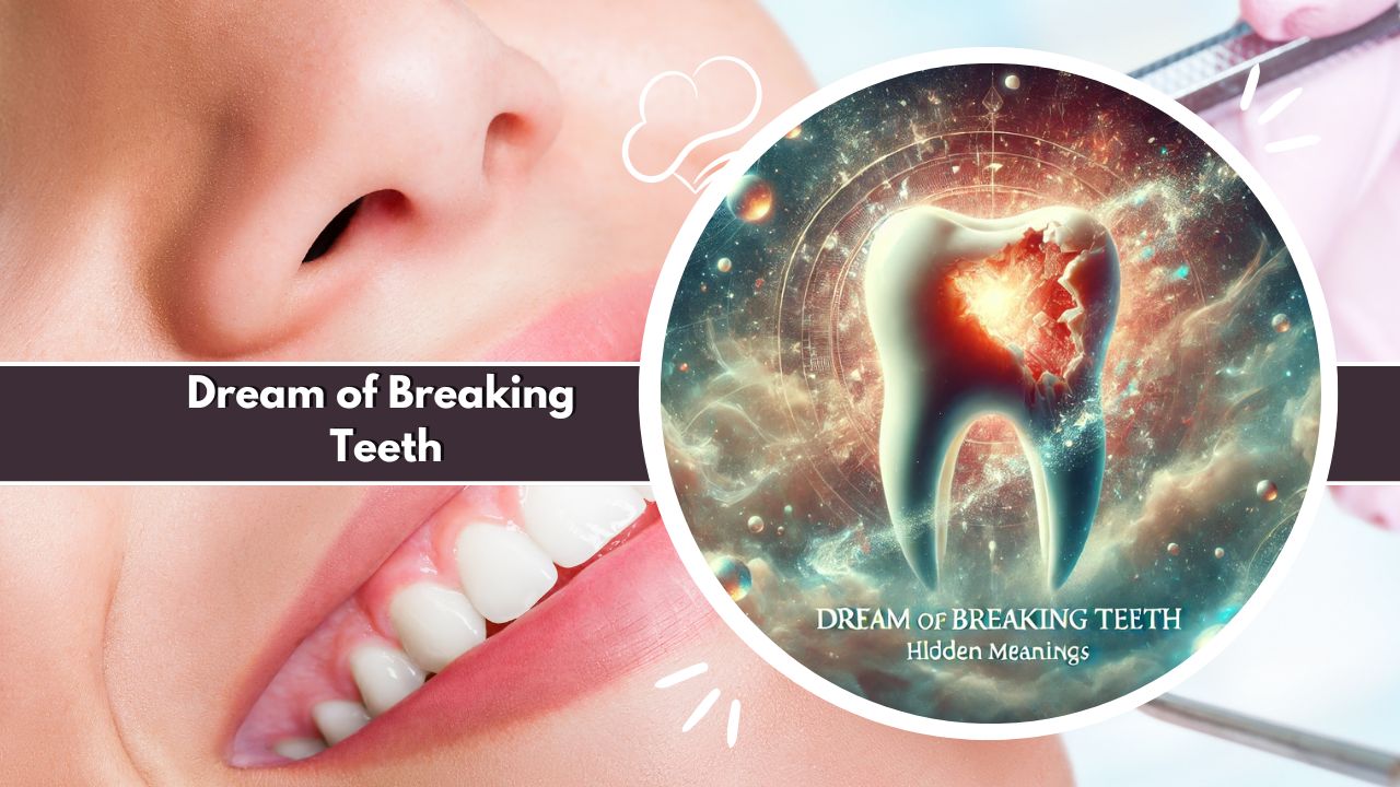 Dream of Breaking Teeth? Hidden Meanings & What It Reveals