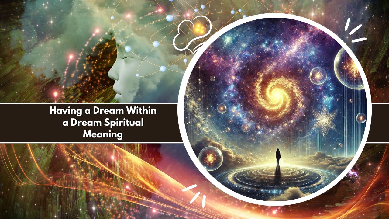 Having a Dream Within a Dream Spiritual Meaning