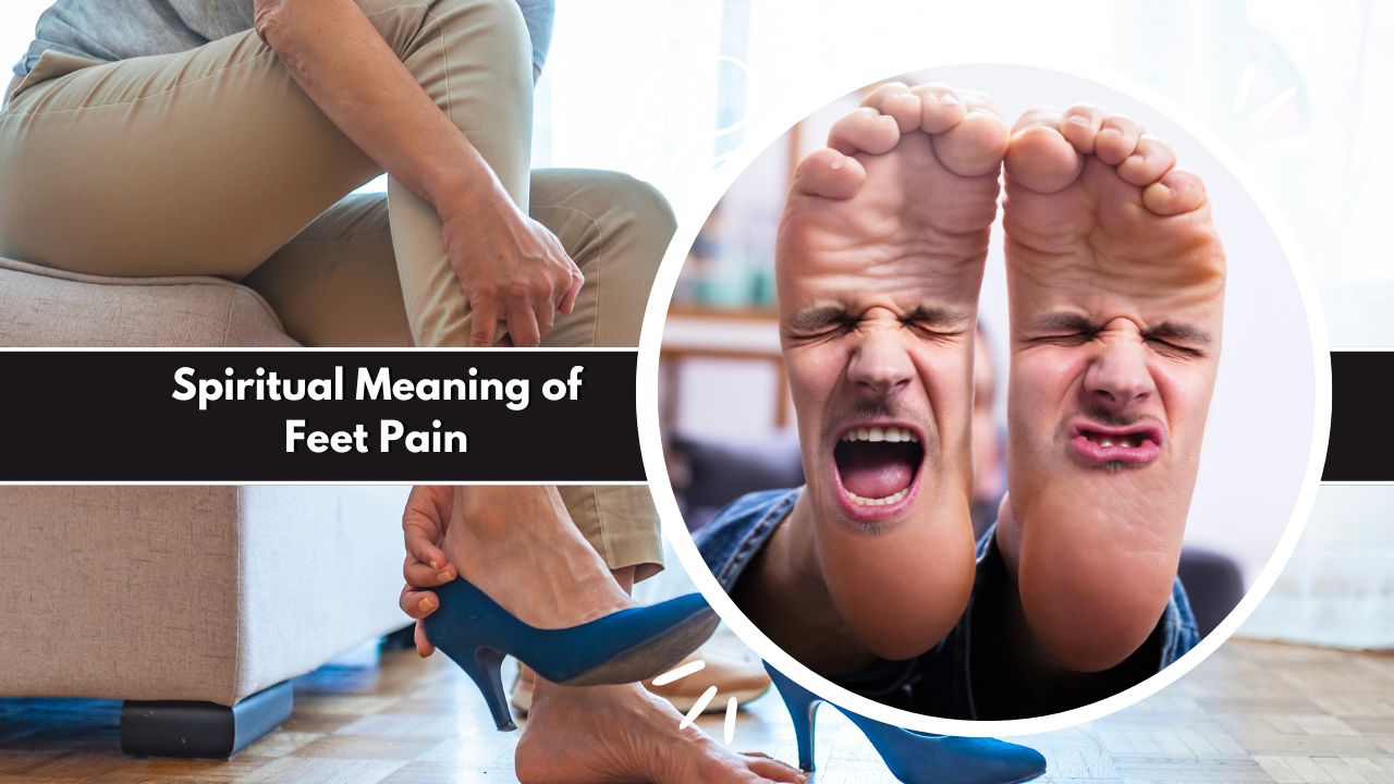 Spiritual Meaning of Feet Pain
