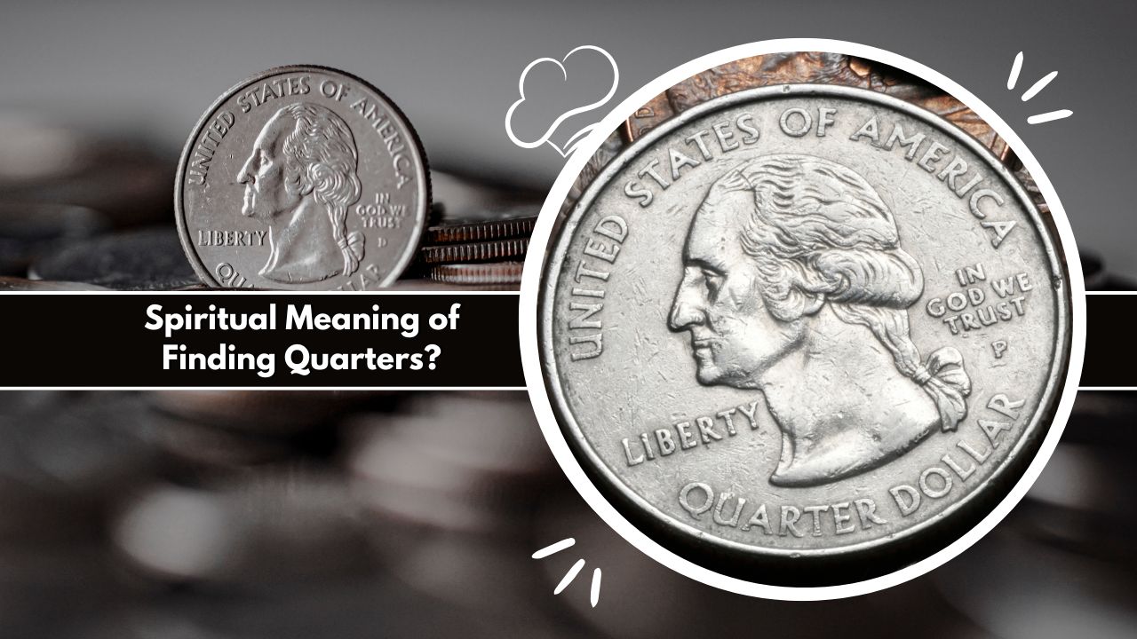 What is the Spiritual Meaning of Finding Quarters